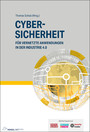 Cybersicherheit - für vernetzte Anwendungen in der Industrie 4.0