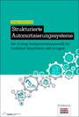 Strukturierte Automatisierungssysteme - Die richtige Komponentenauswahl für modulare Maschinen und Anlagen