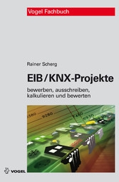EIB/KNX-Projekte - Bewerben, ausschreiben, kalkulieren und bewerten